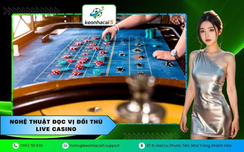 Nghệ Thuật Đọc Vị Đối Thủ Live Casino