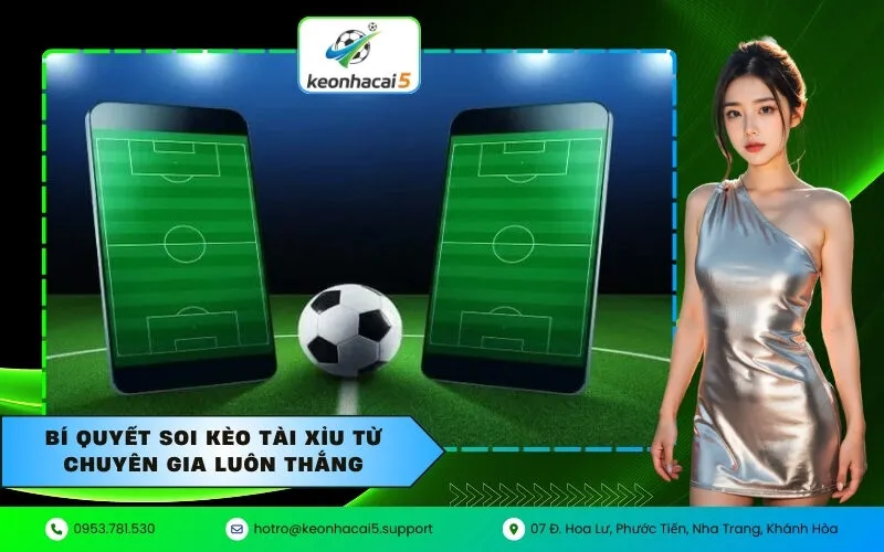 Bí quyết soi kèo Tài Xỉu từ chuyên gia luôn thắng