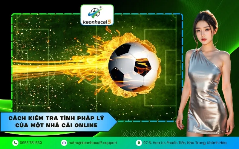 Cách kiểm tra tính pháp lý của một nhà cái online