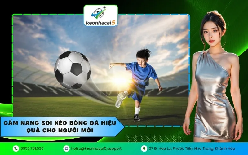 Cẩm nang soi kèo bóng đá hiệu quả cho người mới