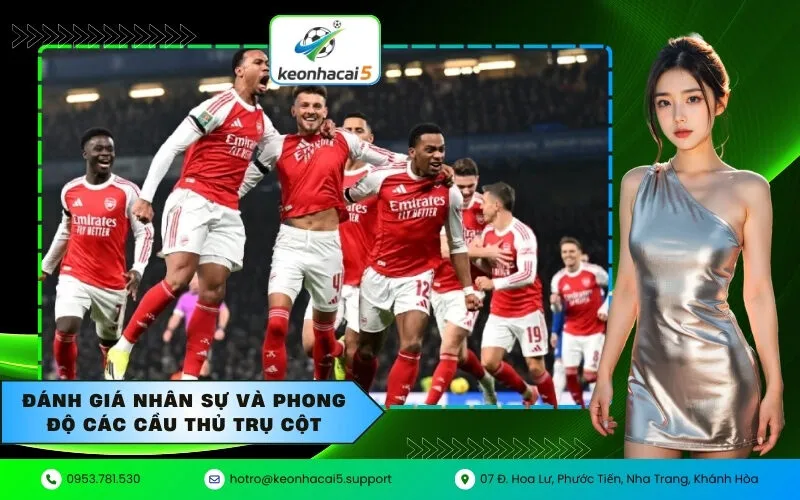 Đánh giá nhân sự và phong độ các cầu thủ trụ cột