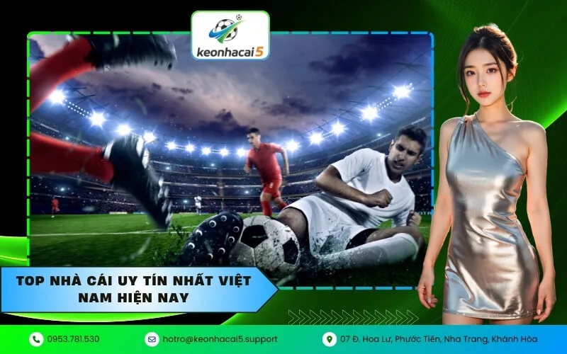 Top nhà cái uy tín nhất Việt Nam hiện nay