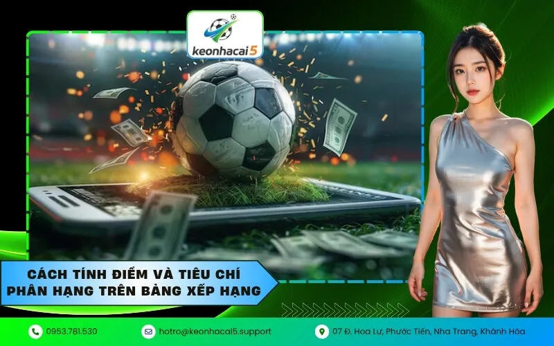 Cách tính điểm và tiêu chí phân hạng trên bảng xếp hạng