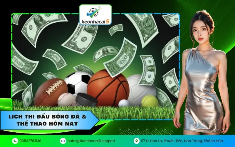 Lịch Thi Đấu Bóng Đá & Thể Thao Hôm Nay