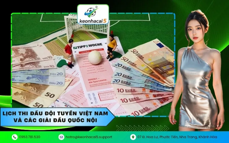 Lịch thi đấu Đội tuyển Việt Nam và các giải đấu quốc nội